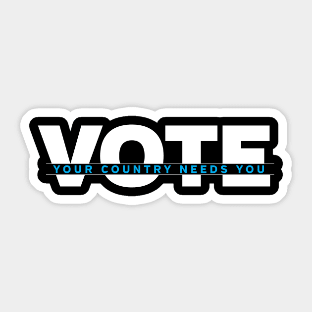 VOTE - Your Country Needs You Sticker by directdesign